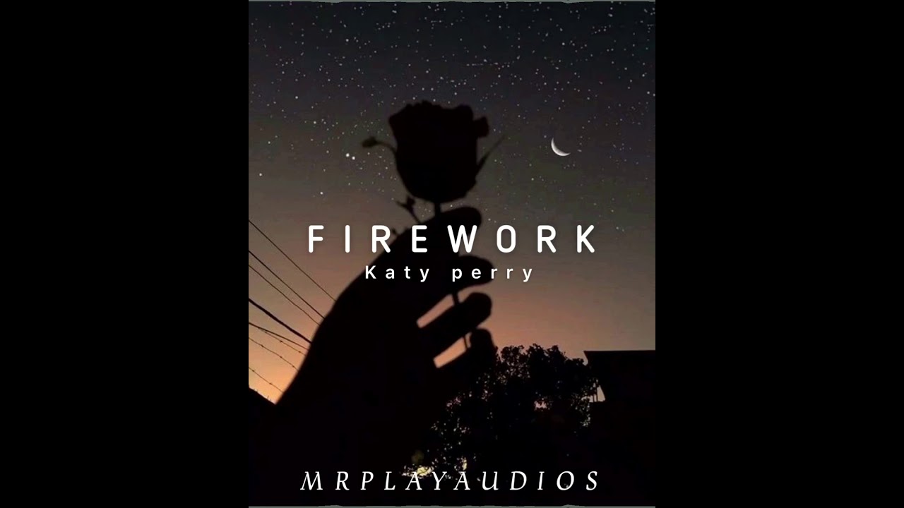 Firework - Katy Perry edit audio