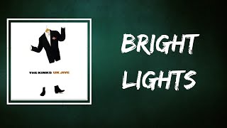 The Kinks - Bright Lights (Lyrics)