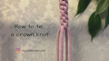 Macrame tutorial: how to tie a crown knot