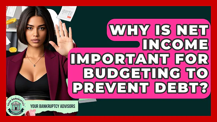 Why Is Net Income Important For Budgeting To Prevent Debt? - Your Bankruptcy Advisors