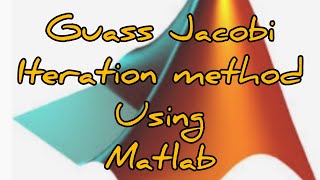 Guass Jacobi iteration method matlab code