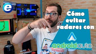 Cómo evitar radares con Android Auto