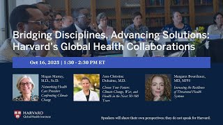 Bridging Disciplines, Advancing Solutions: Harvard’s Global Health Collaborations