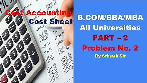 Cost Accounting - Cost Sheet in Kannada PART 2 - B.Com 2018 Question Paper 6 Marks