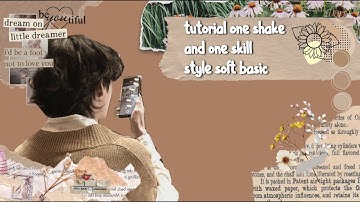 Tutorial 13| tut 1 skill and 1 shake style soft basic💞✨