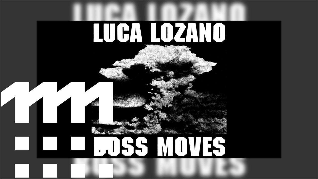 Luca Lozano Boss Moves 06 Boss Moves YouTube
