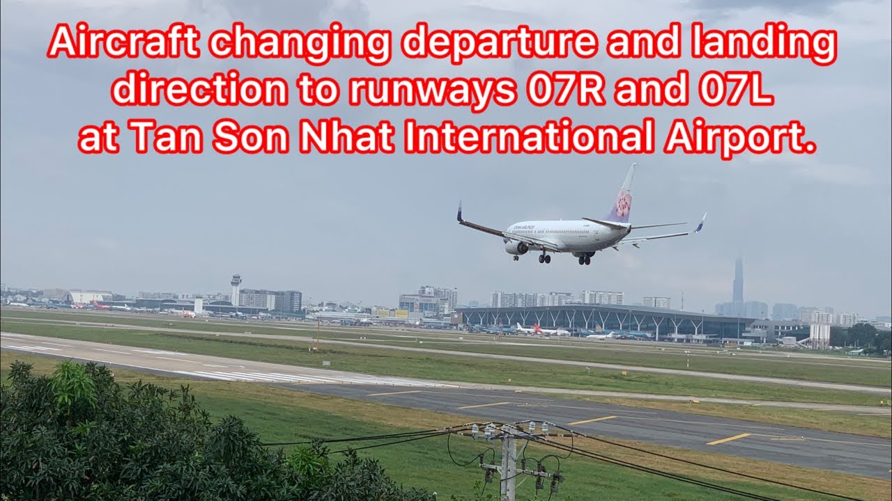 Runway Switch to 07R/07L at Tan Son Nhat Airport 