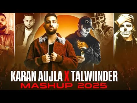 Slowed + Reverb + Bass Boosted | Karan Aujla × Talwinder Mashup 2025 | Punjabi Mashup