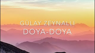 Gülay Zeynallı-Doya doya (Lyrics-Sözləri) Resimi