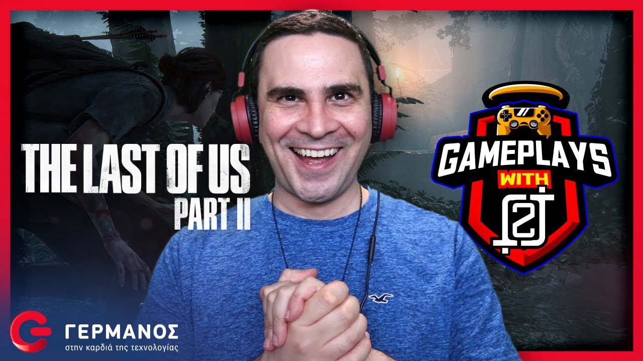O 2J παίζει The Last of Us Part II | Gameplays with 2J GERMANOS