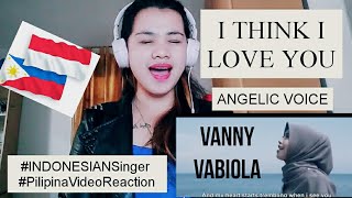 VANNY VABIOLA - I think I love you | Video Reaction