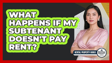 What Happens If My Subtenant Doesn