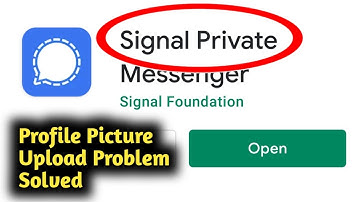 Fix Signal App Profile Picture Upload Problem Solved