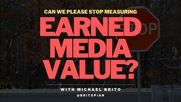 Measuring Earned Media Value: We Can Do Better!
