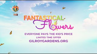 Fantastical Flowers at Gilroy Gardens Family Theme Park!