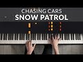 CHASING CARS - SNOW PATROL | Tutorial of my Piano Cover + Sheet Music