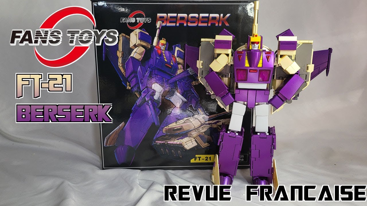 [Francais] Revue Video - Fans Toys - FT-21 - Berserk (Blitzwing)