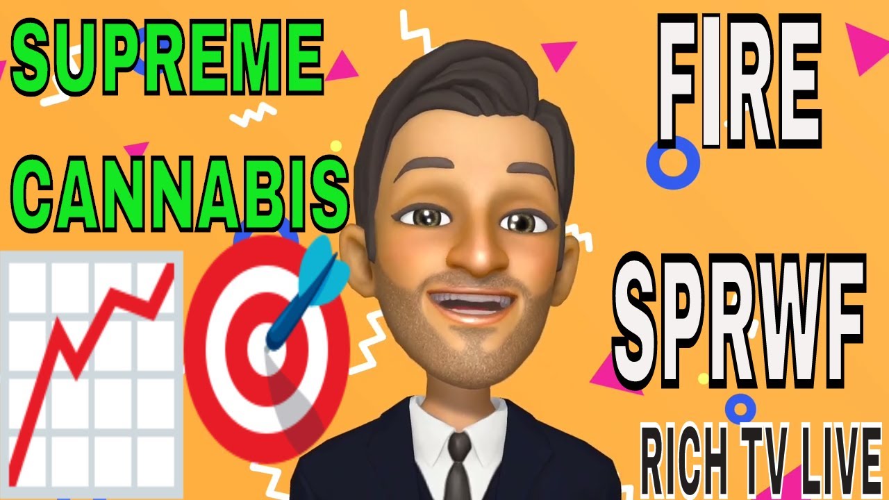 Stock To BUY, OWN, & WATCH: SUPREME CANNABIS (SPRWF) (FIRE)