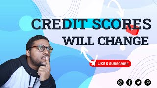 VANTAGE 4.0 WILL CHANGE YOUR CREDIT SCORES!
