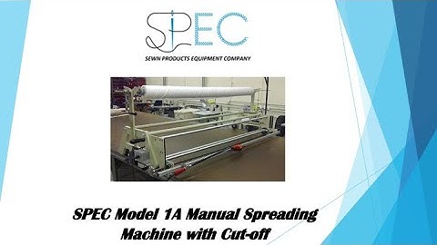 SPEC Model 1A Manual Spreading Machine with Cut-off