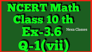 Ex-3.6 Q-1 (vii) Class 10th Math | Chapter 3 | NCERT |