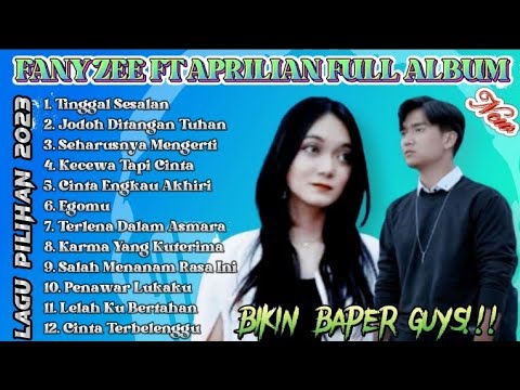 Fany Zee feat Aprilian Full Album 2023 || Lagu Terbaru Tinggal Sesalan, Jodoh Ditangan Tuhan