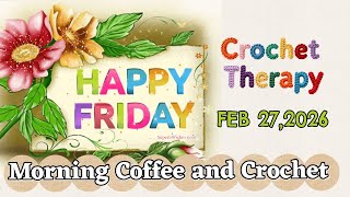 TGIF Morning Coffee and Crochet