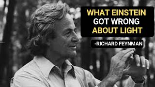 What Einstein Got WRONG About Light | Feynman Explains
