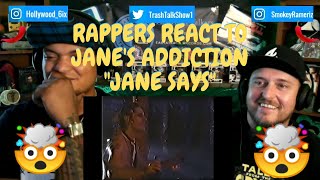 Rappers React To Jane's Addiction 'Jane Says'!!! LIVE