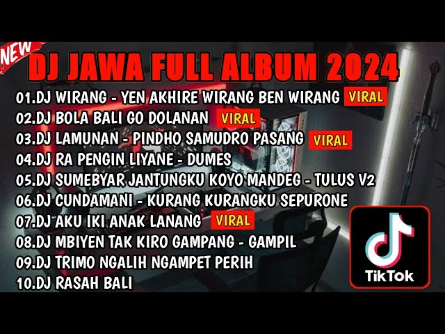 DJ JAWA FULL ALBUM VIRAL TIKTOK 2024 || DJ YEN AKHIRE WIRANG🎵 DJ KISINAN 2 🎵 DJ LAMUNAN 🎵FULL BASS class=