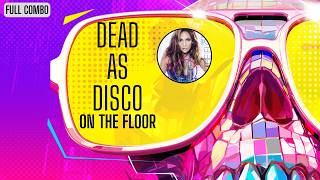 On The Floor - Dead as Disco | FULL COMBO