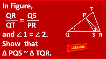 In figure, QR/QT = QS/ PR  and  ∠1 = ∠2 , Show that  triangles PQS and TQR are similar