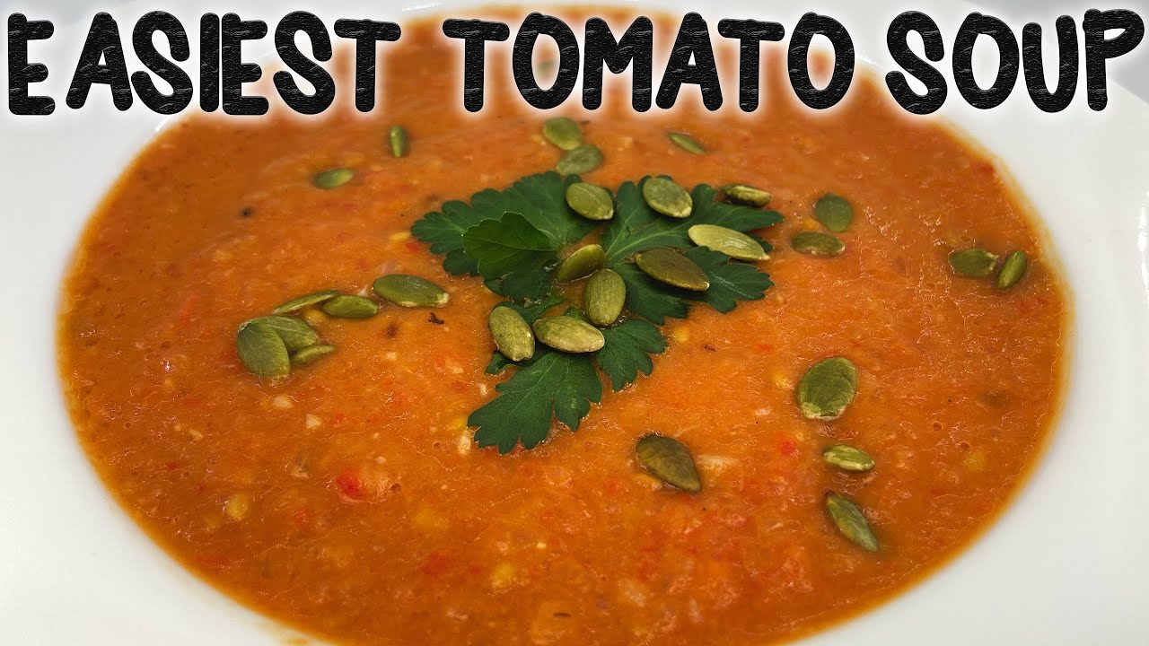 Tomato soup. Easiest ovenbaked recipe. YouTube