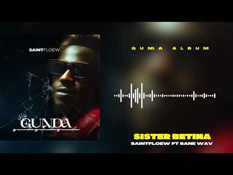 SaintFloew Sister Betina Ft San Wav Official Audio 