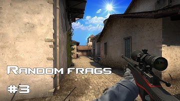 CS:GO - Random Frags #3