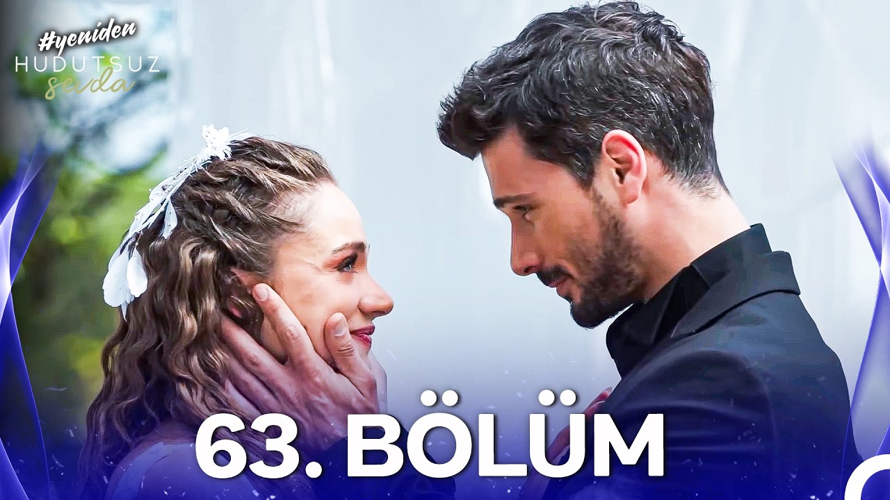 Hudutsuz Sevda 63. Bölüm (FİNAL)