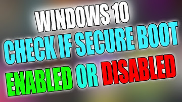 Windows 10 Check If Secure Boot Is Turned On Or Off