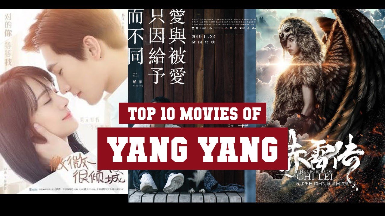 Yang Yang Top 10 Movies | Best 10 Movie of Yang Yang - YouTube
