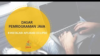 #2 Instalasi Platform Java Eclipse || Dasar Pemrograman Java