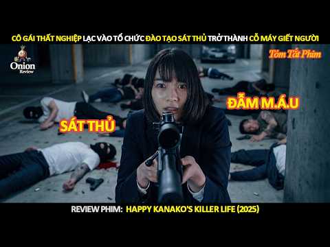 [Review Phim] Cô Gái Thất Nghiệp Lạc Vào Lò Đào Tạo Sát Thủ Trở Thành Cô Máy Giết Người