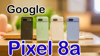 Google pixel 8a first look &impression or review