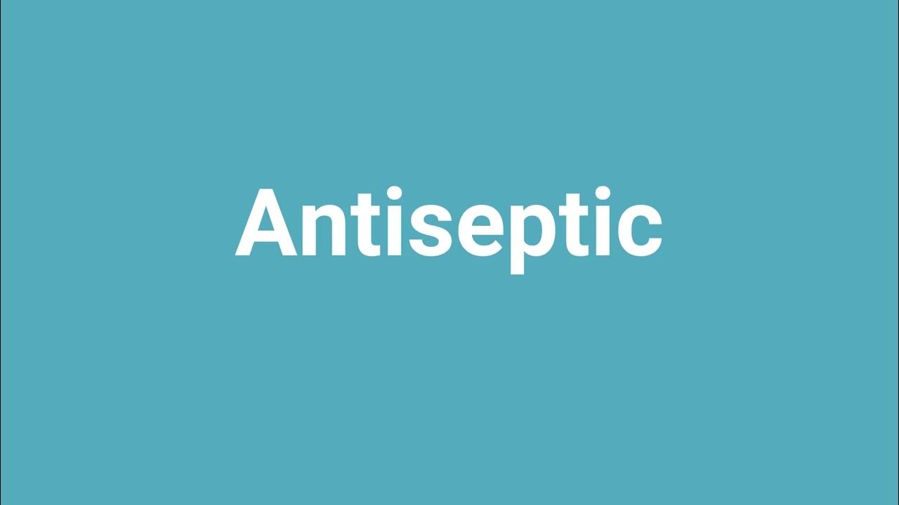 'Antiseptic' Meaning and Pronunciation YouTube
