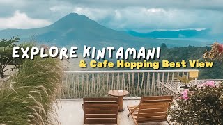 3 Cafe Best View di Kintamani | Explore Kintamani Cafe Hopping | Paperhills Himalila Montana