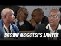 Brown Mogotsi's Lawyer goes head to head with Commissioner Mbuyiseli Madlanga 