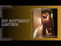 DIY Butterfly Lantern |CREATIVE IDEAS|