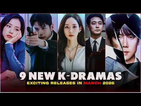 Don't Miss These! 9 New Korean Dramas You MUST WATCH in March 2026