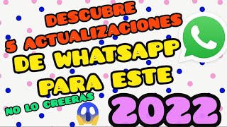 WHATSAPP ACTUALIZACIONES PARA ESTE 2022 screenshot 5