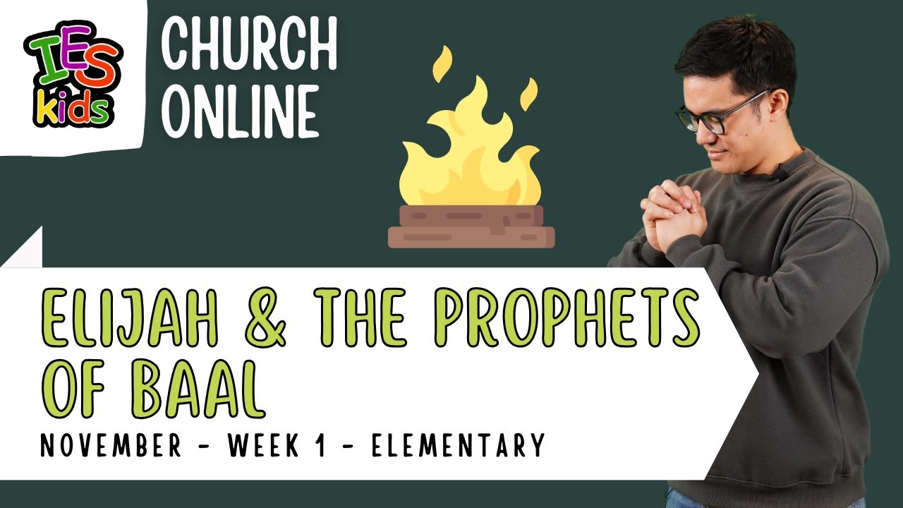 November Week 1 (2025) | Elijah and the Prophets of Baal | Elementary