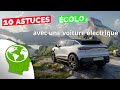 Ep33 10 astuces pour utiliser votre voiture lectrique de faon plus cologique