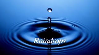 Raindrops -  Relaxing Music for Inner Reflection and Wellness